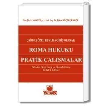 Roma Hukuku Pratik Çalışmaları (Temel Kavramlar) - Nurcan İpek Fulya İlçin Gönenç