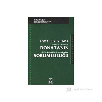 ROMA HUKUKUNDA DONATANIN SORUMLULUĞU - EŞREF KÜÇÜK