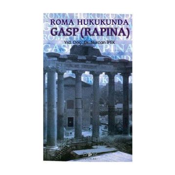ROMA HUKUKUNDA GASP(RAPINA) - GENEL