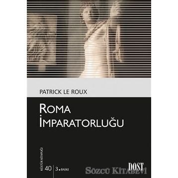 ROMA İMPARATORLUĞU - PATRICK LE ROUX