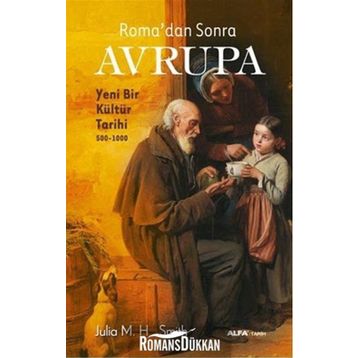 Roma'dan Sonra Avrupa - Julia M. H. Smith