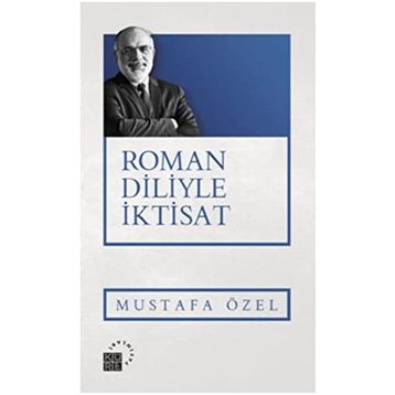 Roman Diliyle İktisat - Mustafa Özel