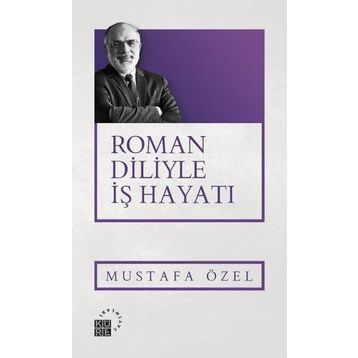 Roman Diliyle İş Hayatı - Mustafa Özel