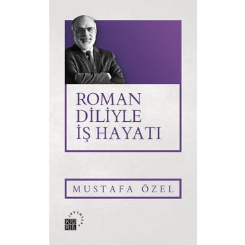 Roman Diliyle İş Hayatı - Mustafa Özel