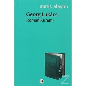 Roman Kuramı - Georg Lukacs