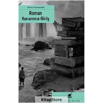 ROMAN KURAMINA GIRIŞ - ZEKIYE ANTAKYALIOĞLU