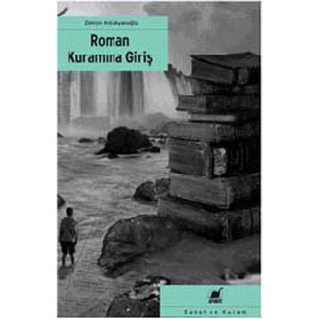 ROMAN KURAMINA GIRIŞ - ZEKIYE ANTAKYALIOĞLU