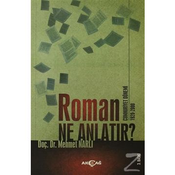 Roman Ne Anlatır - Mehmet Narlı