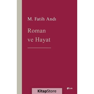 Roman ve Hayat - M. Fatih Andı