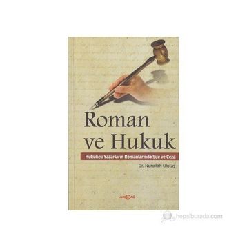 Roman ve Hukuk - Nurullah Ulutaş