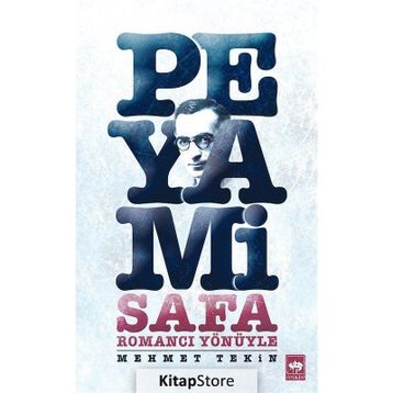 ROMANCI YÖNÜYLE PEYAMI SAFA - MEHMET TEKIN