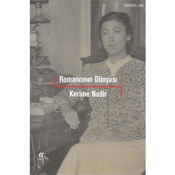 Romancının Dünyası - Kerime Nadir