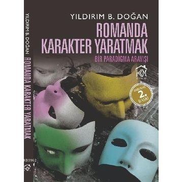 Romanda Karakter Yaratmak - Yıldırım B. Doğan