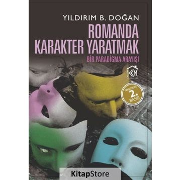 Romanda Karakter Yaratmak - Yıldırım B. Doğan