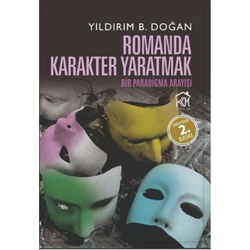 Romanda Karakter Yaratmak - Yıldırım B. Doğan