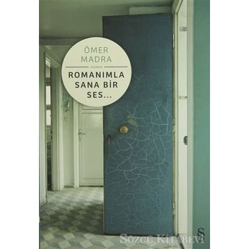 Romanımla Sana Bir Ses - Ömer Madra