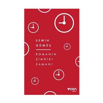 Romanın Şimdiki Zamanı - Semih Gümüş