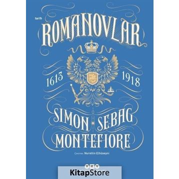 Romanovlar 1613-1918 - Simon Sebag