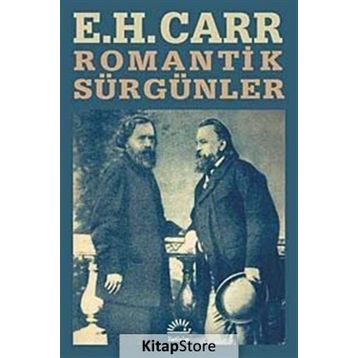 ROMANTIK SÜRGÜNLER - EDWARD HALLET CARR