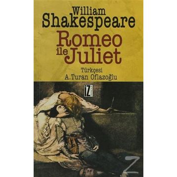 ROMEO İLE JULIET - WILLIAM SHAKESPEARE
