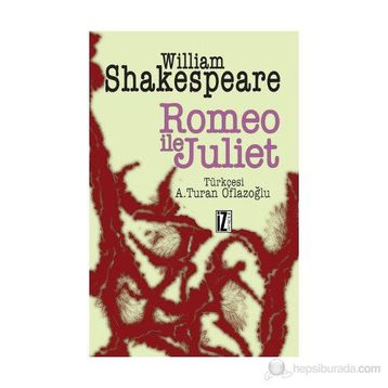 ROMEO İLE JULIET - WILLIAM SHAKESPEARE
