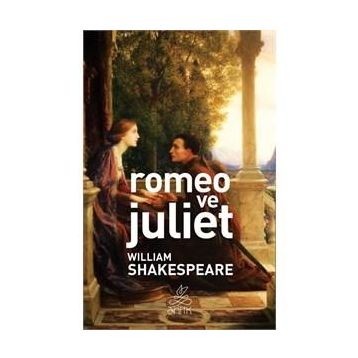 ROMEO VE JÜLİET - WILLIAM SHAKESPEARE