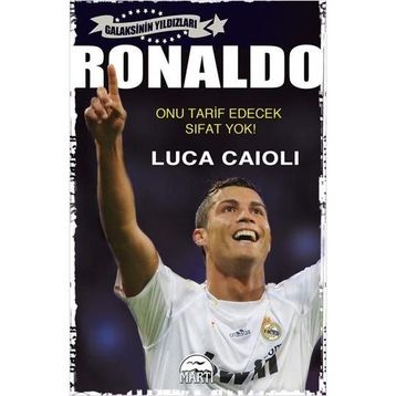 Ronaldo - Mükemmelliğe Giden Yol - Luca Caioli
