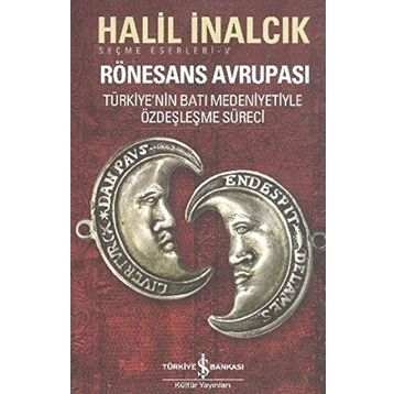 RÖNESANS AVRUPASI - HALIL İNALCIK