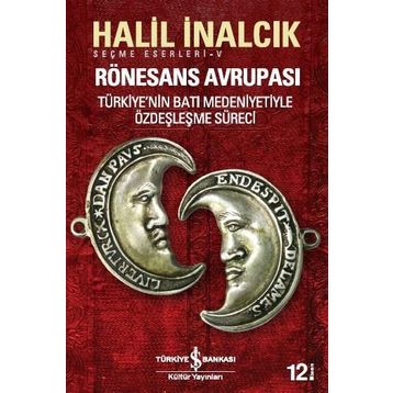 RÖNESANS AVRUPASI - HALIL İNALCIK