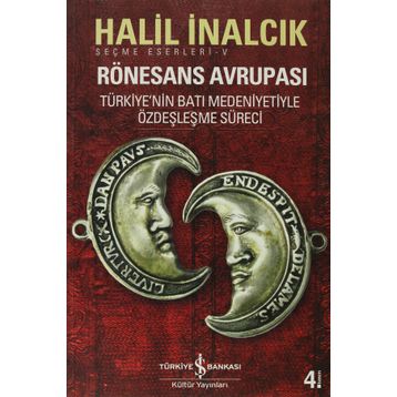 RÖNESANS AVRUPASI - HALIL İNALCIK