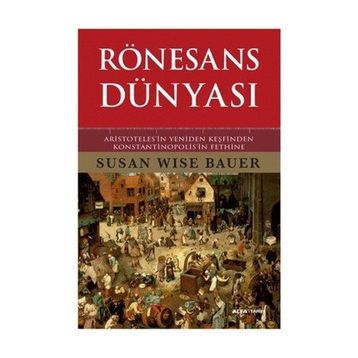 Rönesans Dünyası - Susan Wise Bauer