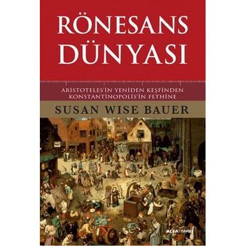 Rönesans Dünyası - Susan Wise Bauer