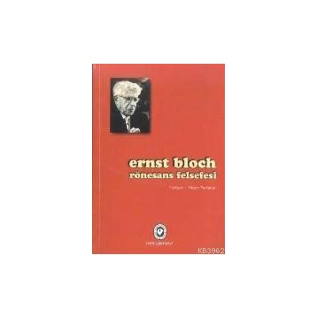 RÖNESANS FELSEFESI - ERNST BLOCH