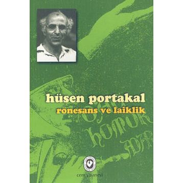 RÖNESANS VE LAIKLIK - HÜSEN PORTAKAL