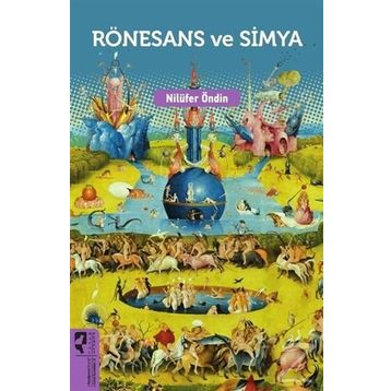 Rönesans ve Simya - Nilüfer Öndin