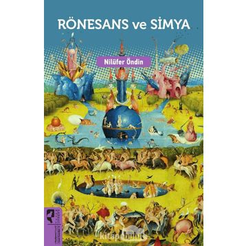 Rönesans ve Simya - Nilüfer Öndin