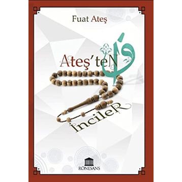 Rönesans Yayınları Ateş'ten İnciler