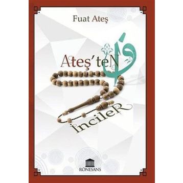 Rönesans Yayınları Ateş'ten İnciler