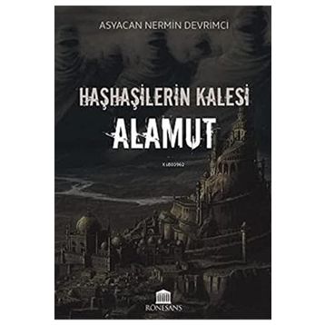 Rönesans Yayınları Haşhaşilerin Kalesi: Alamut