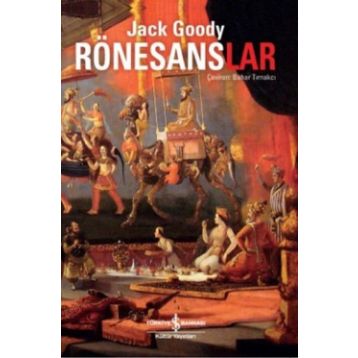 Rönesanslar - Jack Goody