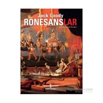 Rönesanslar - Jack Goody