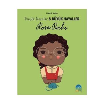 Rosa Parks Little People Big Dreams - Lisbeth Kaiser