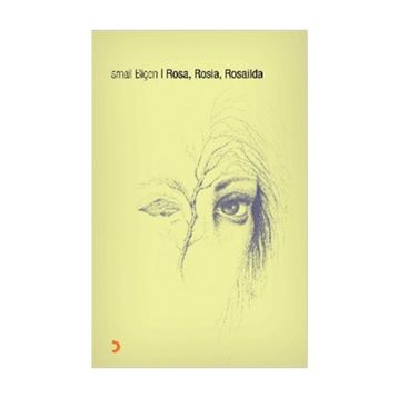 ROSA, ROSIA, ROSAILDA - İSMAİL BİÇEN