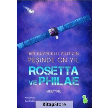 Rosetta ve Philae - Mesut Tığlı