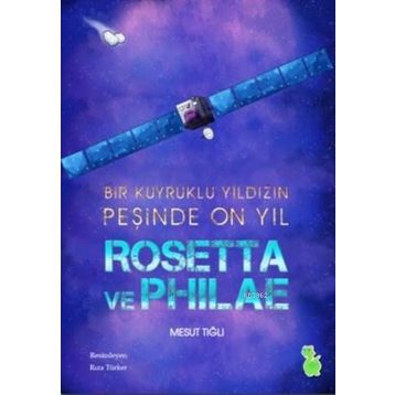Rosetta ve Philae-Yeşil Dinozor