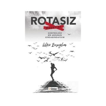 Rotasız Hayatlar - Ülkü Bozoğlan