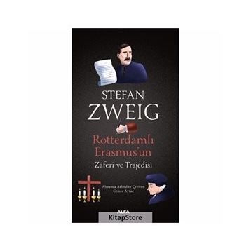 Rotterdamlı Erasmus - Stefan Zweig