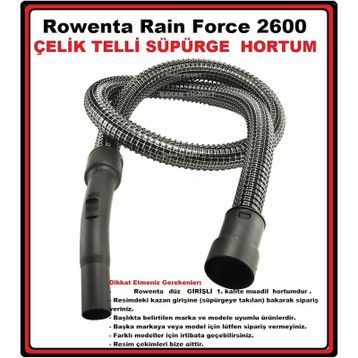 Rowenta Rain Force 2600 Çelik Telli Süpürge Hortum