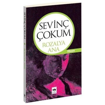 ROZALYA ANA - SEVİNÇ ÇOKUM