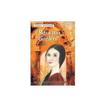 ROZA'NIN GÖZLERİ - KEMAL SIYAHHAN
